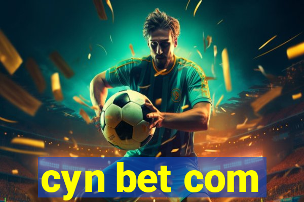 cyn bet com